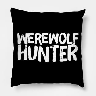 Werewolf Hunter Supernatural Monster Hunter Pillow