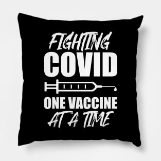 Fighting Covid One Vaccine At A Time Funny T-shirt Pillow