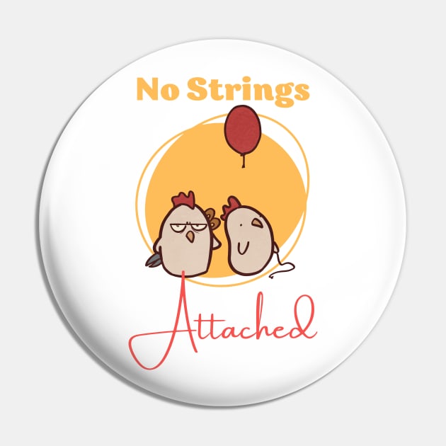 No Strings Attached on these Cartoon Chickens Pin by ThumboArtBumbo