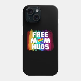 Free Mom Hugs LGBTQ Pride Phone Case