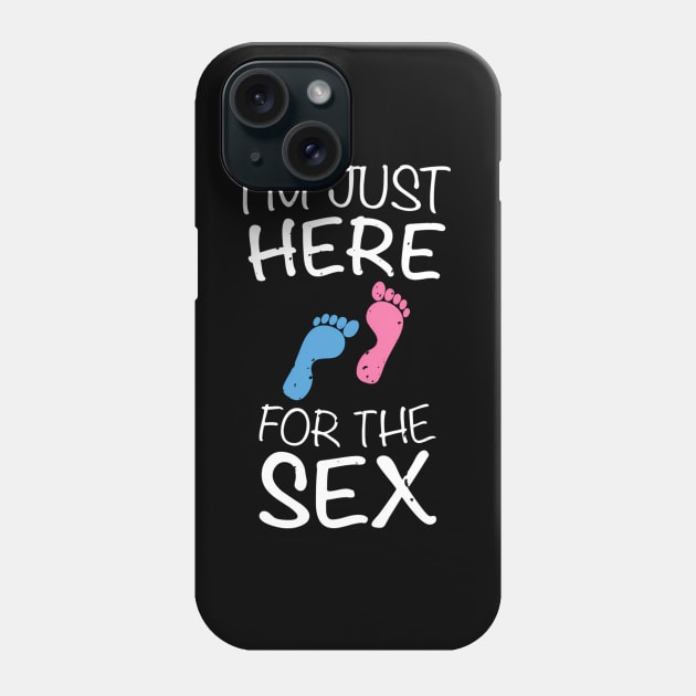 I'M Just Here For The Gender Reveal Phone Case by SnugFarm