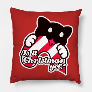 Is it Christmas Yet? Pillow