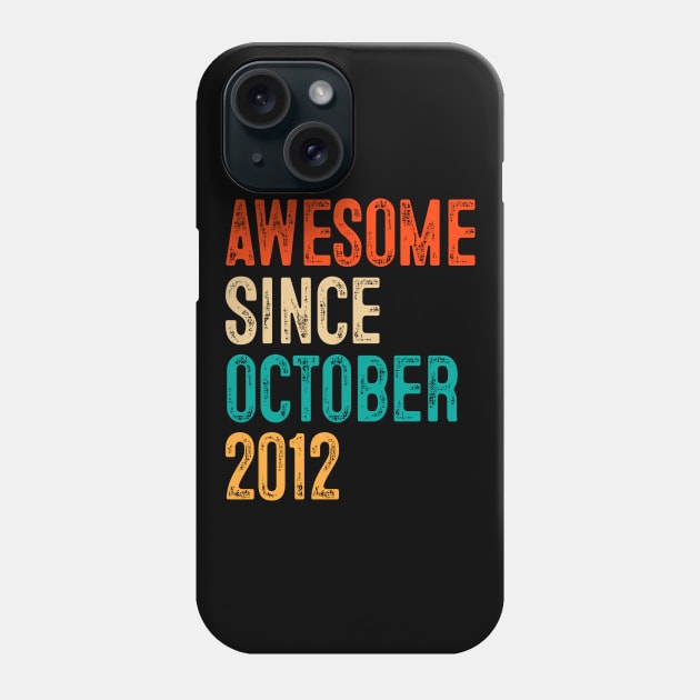 Fun Awesome Since October 2012 7 yrs old Gift 7th Birthday Phone Case by rhondamoller87