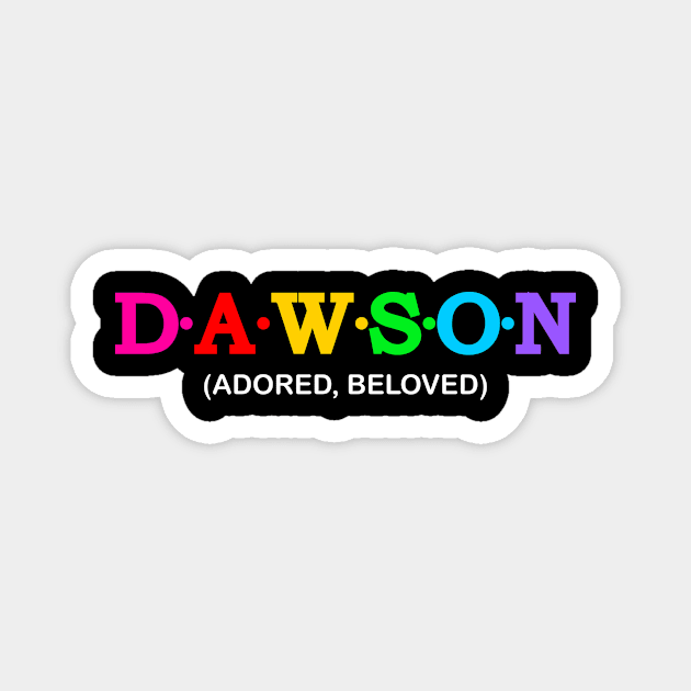 Dawson - Adored, Beloved. Magnet by Koolstudio