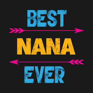 Best Nana Ever T-Shirt