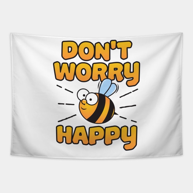 Don't Worry Bee Happy Tapestry by yeoys