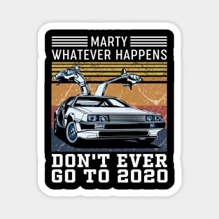 Marty Whatever Happens Magnet