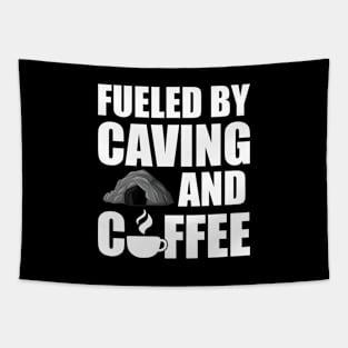 Caving - Fueled by caving and coffee w Tapestry