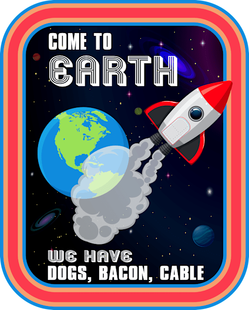 Come To Earth We have Dogs, Bacon, Cable Kids T-Shirt by Alema Art