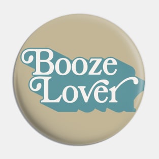 Booze Lover - Original Typography Design Pin