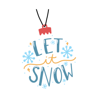 Let it Snow! T-Shirt