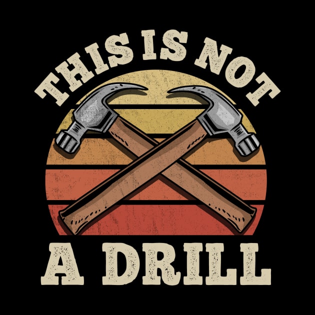 This Is Not A Drill Tool by biNutz