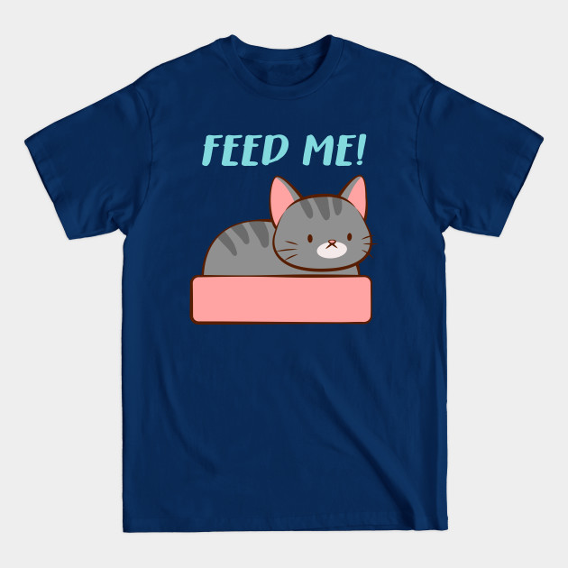 Feed Me Kawaii Kitty Cat - Kitty - T-Shirt