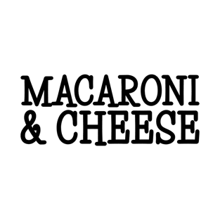 Macaroni & Cheese T-Shirt