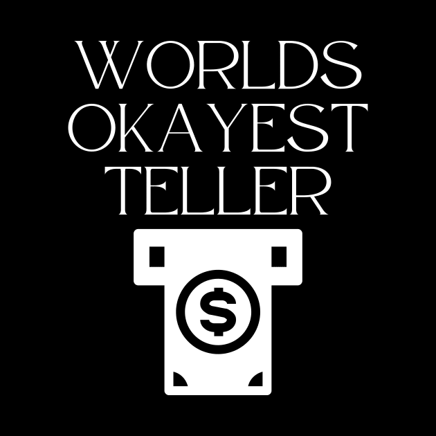 World okayest teller by Word and Saying