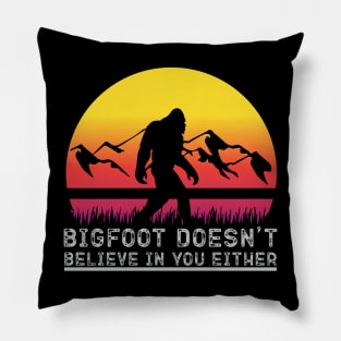 Bigfoot Doesnt Believe in You Either Bigfoot Sasquatch Retro Pillow