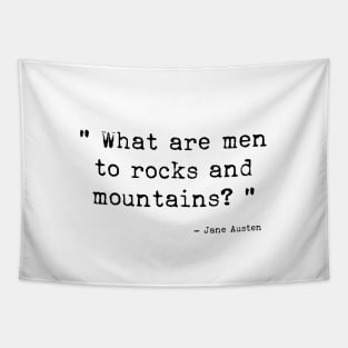 What are men to rocks and mountains Tapestry