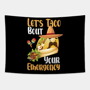 Let's Taco Bout Your Emergency Tapestry