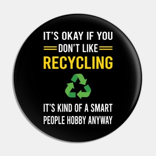 Smart People Hobby Recycling Recycle Pin