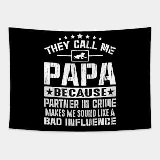 They Call Me Papa Because Partner In Crime Fathers Day Tapestry