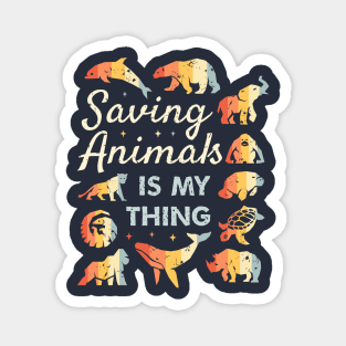 Saving Animals Is My Thing - Retro Endangered Animals Magnet