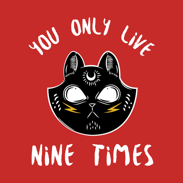 You Only Live Nine Times by Golden Eagle Design Studio