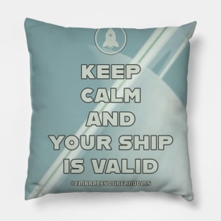 Keep Calm and Your Ship Is Valid with Planet Art Pillow