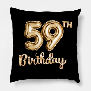 59th Birthday Gifts - Party Balloons Gold Pillow