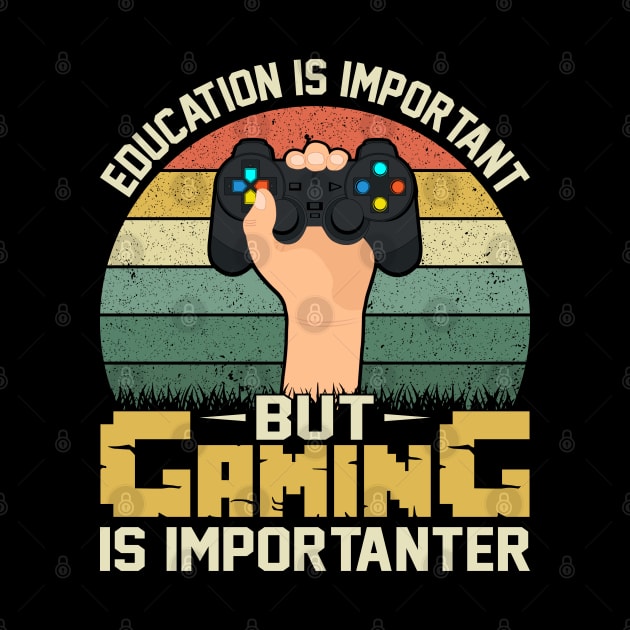 Education is important but gaming is importanter funny gaming quote video game controller design gamer gift by BadDesignCo