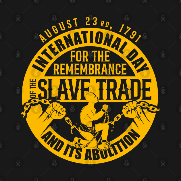 August 23, Slave Trade Abolition Day by ArtMofid