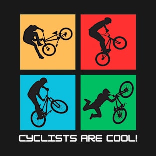 Cyclists are cool! T-Shirt