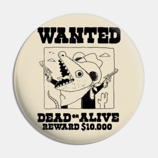 Wanted dead or alive Pin