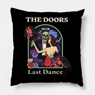 Our Last Dance The Doors Pillow