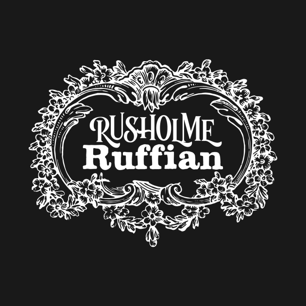 Get this tee, this means you really love - you Rusholme Ruffian! by ScottCarey