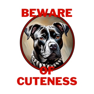 Beware Of Cuteness T-Shirt