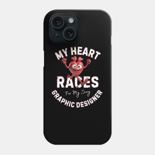 My Heart Races - Graphic Designer Phone Case