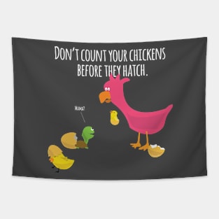 Don't count your chickens Tapestry