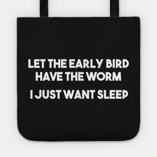 Let the early Bird have the Worm Tote