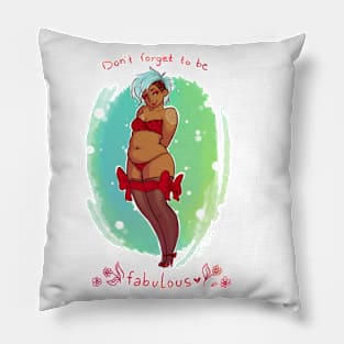 Don't forget to be fabulous! Pillow