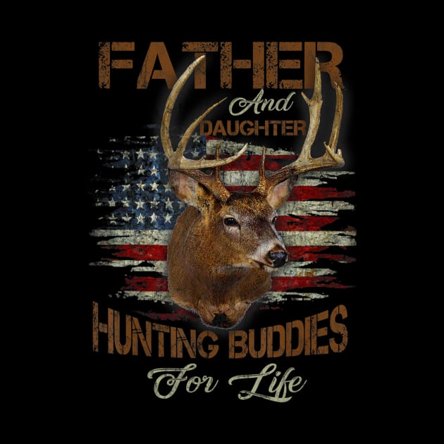 Father and Daughter Hunting Buddies For Life Gift Dad Daddy by wcfrance4