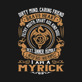 I Never Said I was Perfect I'm a MYRICK T-Shirt