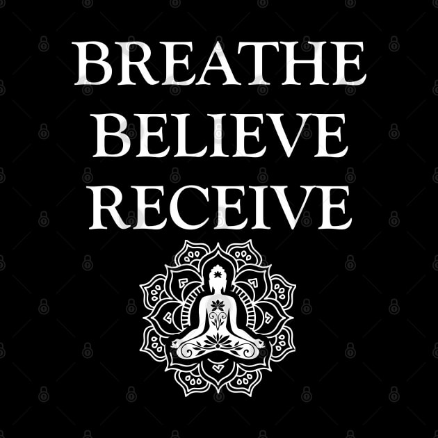 Breathe Believe Receive by Om That Shop