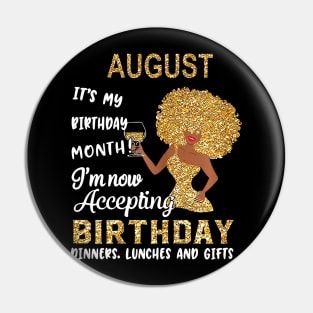 August It's My Birthday Month I'm Now Accepting Birthday Dinners Lunches And Gifts Pin