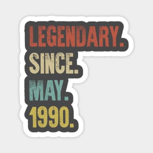 Retro Vintage 30th Birthday Legendary Since May 1990 Magnet