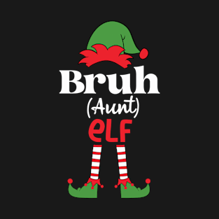 Bruh Family Elf Christmas Matching Aunt Version T-Shirt