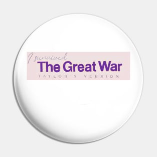 I survived the Great War - Taylor’s version Pin
