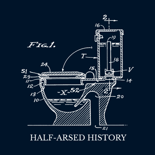 Toilet by Half-Arsed History