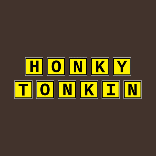 Honky Tonkin T-Shirt