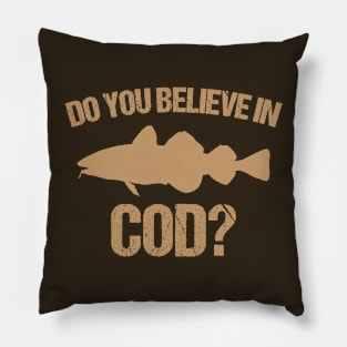 Do you believe in cod Pillow