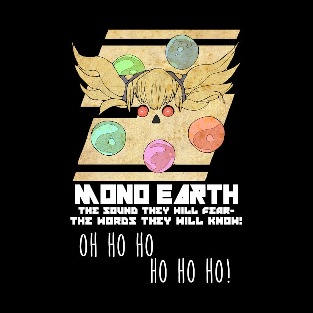 Mono Earth "Oh ho ho" by Kayla_Christine